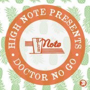 Various Artists - High Note Records Presents... Doctor No Go (2022)