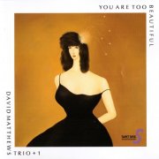 David Matthews Trio + 1 - You Are Too Beautiful (1993)