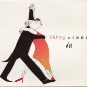 Otros Aires - Dos (2007)