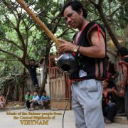 Various Artists - Sublime Frequencies Presents Music Of The Bahnar People From The Central Highlands Of Vietnam (2016)