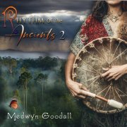 Medwyn Goodall - Rhythm of the Ancients 2 (2024)