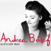 Andrea Básef - Acércate Más (2020)
