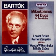 Loránt Szûcs, Kornél Zempléni, Wanda Wilkomirska, Mihály Szûcs - Bartók: Mikrokosmos, BB 105, Sz. 107, Books 1-6, etc. (2015)