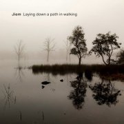 Jiem - Laying Down a Path in Walking (2024) [Hi-Res]