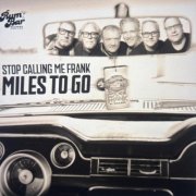 Stop Calling Me Frank - Miles to Go (2026)