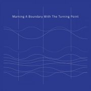 Ard Bit & Radboud Mens - Marking a Boundary with the Turning Point (2025)