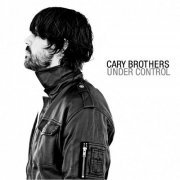 Cary Brothers - Under Control (2010)