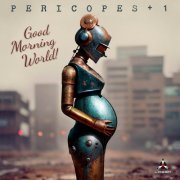 Pericopes - Good Morning World (2024) [Hi-Res]