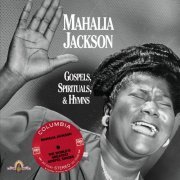 Mahalia Jackson - Gospels, Spirituals, & Hymns (2015) [Hi-Res]