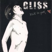 Gliss - Kick in Your Heart (2005)