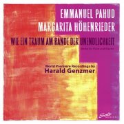 Emmanuel Pahud, Margarita Höhenrieder - Genzmer: Wie ein Traum am Rande der Unendlichkeit (2011)