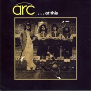 Arc - Arc ...at this (Reissue) (1971/1994)