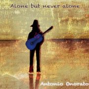 Antonio Onorato - Alone but never alone (2024)