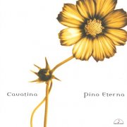 Pino Eterna - Cavatina (2003) [Hi-Res]