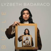 Lyzbeth Badaraco - Bucle (2022)