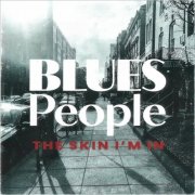 Blues People - The Skin I'm In (2024) [CD Rip]