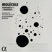 Molécule, Orchestre National de Lille & Alexandre Bloch - Molécule: Symphonie N° 1 "Quantique" (2025) [Hi-Res]