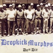 Dropkick Murphys - Do Or Die (1997) CD-Rip