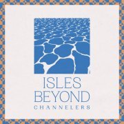 Channelers - Isles Beyond (2020)