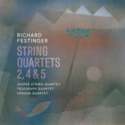 The Verona Quartet, Telegraph Quartet & Jasper String Quartet - Richard Festinger: String Quartets 2, 4 & 5 (2026) Hi-Res