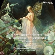 Max Urlacher, Pablo Heras-Casado, RIAS Kammerchor, Freiburger Barockorchester - Mendelssohn: Ein Sommernachtstraum (A Midsummer Night's Dream - Complete Melodrama) (2025) [Hi-Res]