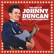 Johnny Duncan & The Blue Grass Boys - The Best of Johnny Duncan & The Blue Grass Boys (2025)