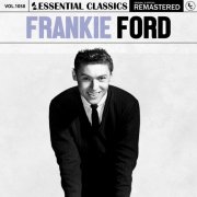 Frankie Ford - Essential Classics, Vol. 1058: Frankie Ford (2025)