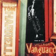 Tom Harrell - Live at the Village Vanguard (2002)