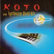 Koto - Plays Synthesizer World Hits (1990)