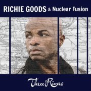 Richie Goods - Three Rivers (2015)