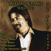 William Clarke - The Early Years, Vol. 1 (2007)