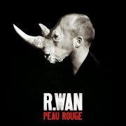 R.WAN - Peau Rouge (2012)