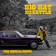 The Mezcaltones - Big Hat No Cattle (2025) Hi-Res