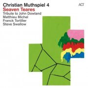 Christian Muthspiel - Seaven Teares (2013) [Hi-Res]