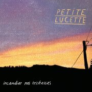 Petite Lucette - Incendier nos tristesses (2026) [Hi-Res]
