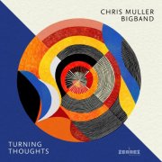 Chris Muller Bigband - Turning Thoughts (2024) [Hi-Res]