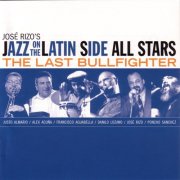 Jazz On The Latin Side All Stars - The Last Bullfighter (2004)
