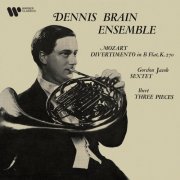 Dennis Brain - Mozart: Divertimentos - Jacob: Sextet - Ibert: Three Pieces (2021)