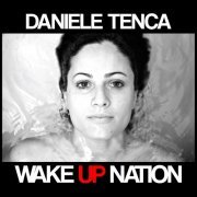 Daniele Tenca - Wake Up Nation (2013)