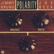 Jimmy Bruno & Joe Beck - Polarity (2000)