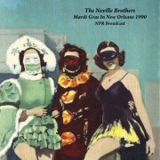 The Neville Brothers - Mardi Gras In New Orleans 1990 (NPR Broadcast Remastered) (2020)