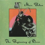 Marc Bolan - Beginning Of Doves (1974) {2002, Expanded Edition} CD-Rip