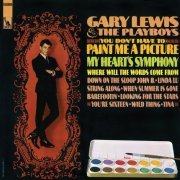 Gary Lewis and The Playboys - (You Don't Have To) Paint Me A Picture (1967/2016)