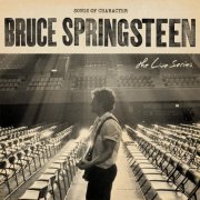 Bruce Springsteen - The Live Series: Songs Of Character (2023)