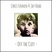 Jay Hoad, Chris Finnen - Off the Cuff (2016)