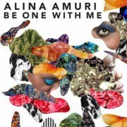 Alina Amuri - Be One With Me (2015)