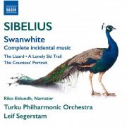 Riho Eklundh, Turku Philharmonic Orchestra, Leif Segerstam - Sibelius: Swanwhite, JS 189, The Lizard, Op. 8, The Lonely Ski Trail, JS 77b & The Countess's Portrait, JS 88 (2015) [Hi-Res]