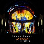 Steve Roach - LA ROSA (Live in Tucson, 2025) (2026) [Hi-Res]