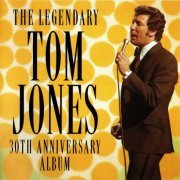 Tom Jones - The Legendary Tom Jones - 30th Anniversary Album (1995)