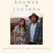 Bouwer & Lucinda - Waar Die See Die Kus Omhels (2019)